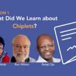 Dig Deeper on Chiplets, Season 1: What Have We Learned?