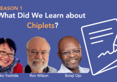 Dig Deeper on Chiplets, Season 1: What Have We Learned?